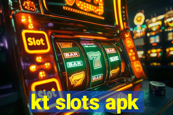 kt slots apk